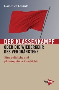 Produktbild: Der Klassenkampf oder Die Wiederkehr des Verdr&auml;ngten?
