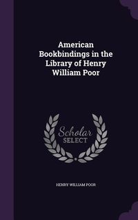 Produktbild: American Bookbindings in the Library of Henry William Poor