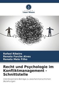 Produktbild: Recht und Psychologie im Konfliktmanagement - Schnittstelle
