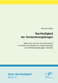 Produktbild: Nachhaltigkeit der Vorstandsverg&uuml;tungen: Status Quo der Dax-30-Unternehmen im Kontext des Gesetzes zur Angemessenheit von Vorstandsverg&uuml;tungen (VorstA