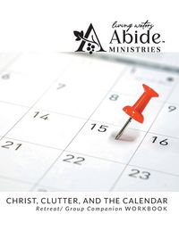 Produktbild: Christ , Clutter & the Calendar - Retreat / Companion Workbook