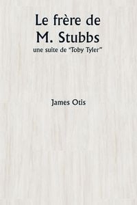 Produktbild: Le fr&egrave;re de M. Stubbs