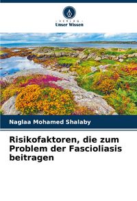 Produktbild: Risikofaktoren, die zum Problem der Fascioliasis beitragen