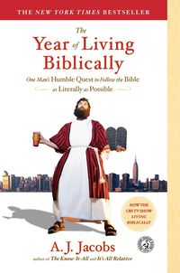 Bild vom Artikel The Year of Living Biblically: One Man's Humble Quest to Follow the Bible as Literally as Possible vom Autor A. J. Jacobs