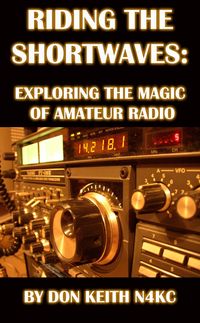 Produktbild: Riding the Shortwaves: Exploring the Magic of Amateur Radio