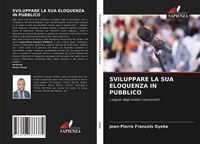 Produktbild: Sviluppare La Sua Eloquenza in Pubblico