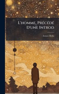 Produktbild: L'homme, Pr&Atilde;(c)c&Atilde;(c)d&Atilde;(c) D'une Introd