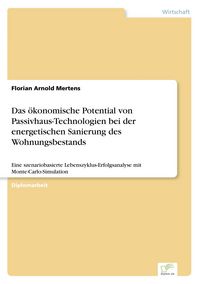 Produktbild: Das &ouml;konomische Potential von Passivhaus-Technologien bei der energetischen Sanierung des Wohnungsbestands