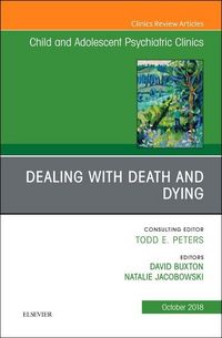Produktbild: Dealing with Death and Dying, an Issue of Child and Adolescent Psychiatric Clinics of North America