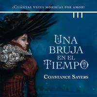 Produktbild: Una bruja en el tiempo: &iquest;Cu&aacute;ntas veces morir&iacute;as por amor?