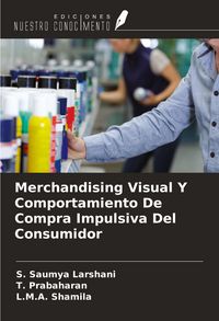 Produktbild: Merchandising Visual Y Comportamiento De Compra Impulsiva Del Consumidor