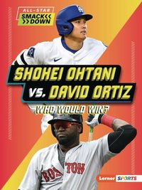 Produktbild: Shohei Ohtani vs. David Ortiz