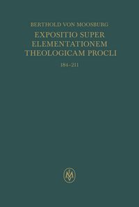 Produktbild: Expositio super Elementationem theologicam Procli. Propositiones 184-211