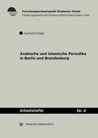 Produktbild: Arabische und Islamische Periodika in Berlin und Brandenburg 1915-45