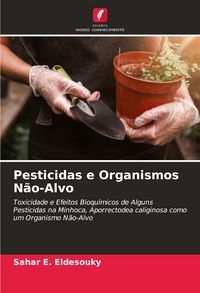 Produktbild: Pesticidas e Organismos N&atilde;o-Alvo