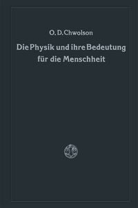 Produktbild: Die Physik und ihre Bedeutung f&uuml;r die Menschheit
