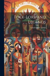 Produktbild: Folk-lore and Legends: V.1/2