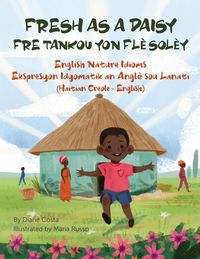 Produktbild: Fresh as a Daisy - English Nature Idioms (Haitian Creole-English)