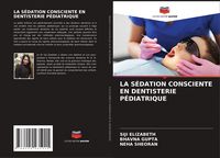 Produktbild: La S&eacute;dation Consciente En Dentisterie P&eacute;diatrique
