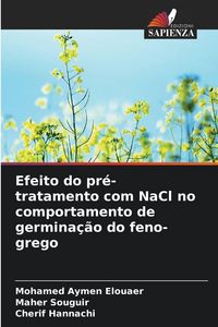 Produktbild: Efeito do pr&eacute;-tratamento com NaCl no comportamento de germina&ccedil;&atilde;o do feno-grego