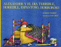 Produktbild: Alexander Y El Dia Terrible, Horrible, Espantoso, Horroroso (Alexander and the Terrible, Horrible, No Good, Very Bad Day)