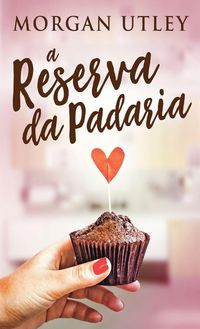 Produktbild: A Reserva da Padaria
