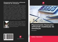 Produktbild: Planeamento financeiro utilizando modela&ccedil;&atilde;o de simula&ccedil;&atilde;o