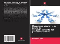 Produktbild: Mecanismo adapt&aacute;vel de janela de congestionamento TCP para redes ad hoc