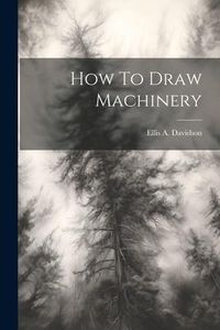 Produktbild: How To Draw Machinery