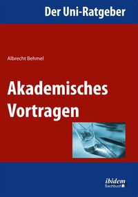 Produktbild: Der Uni-Ratgeber: Akademisches Vortragen