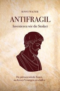 Produktbild: Antifragil - investieren wie die Stoiker