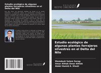 Produktbild: Estudio ecol&oacute;gico de algunas plantas forrajeras silvestres en el Delta del Nilo