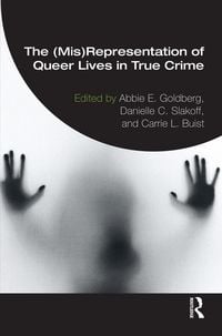 Produktbild: The (Mis)Representation of Queer Lives in True Crime