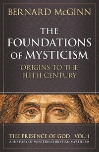 Produktbild: Foundations of Mysticism Origins to the Fifth Century