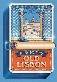 Produktbild: How to Find Old Lisbon
