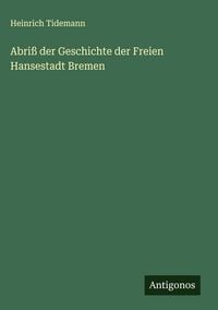 Produktbild: Abri&szlig; der Geschichte der Freien Hansestadt Bremen
