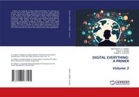 Produktbild: Digital Everything: a Primer Volume 3