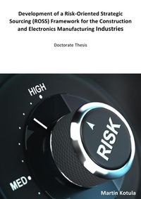 Produktbild: Development of a Risk-Oriented Strategic Sourcing (ROSS) Framework for the Construction and Electronics Manufacturing Industries