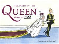 Produktbild: Bryant, D: Her Majesty the Queen, as Seen by MAC