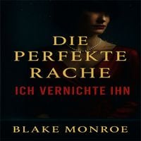 Produktbild: Die perfekte Rache &ndash; Ich vernichte ihn