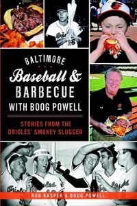 Produktbild: Baltimore Baseball & Barbecue with Boog Powell