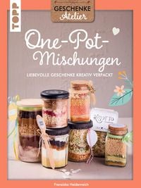 Produktbild: Geschenkeatelier. One-Pot-Mischungen