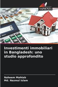 Produktbild: Investimenti immobiliari in Bangladesh: uno studio approfondito