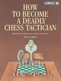 Produktbild: How to Become a Deadly Chess Tactician
