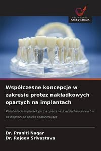 Produktbild: Wsp&oacute;&iquest;czesne koncepcje w zakresie protez nak&iquest;adkowych opartych na implantach