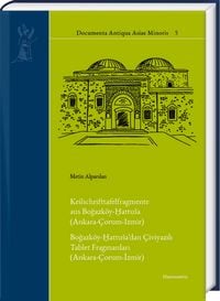 Produktbild: Keilschrifttafelfragmente aus Boğazk&ouml;y-Ḫattu&scaron;a (Ankara-&Ccedil;orum-Izmir). Boğazk&ouml;y-Ḫattu&scaron;a&rsquo;dan &Ccedil;iviyazılı Tablet Fragmanları (Ankara-&Ccedil;orum-İzmir)