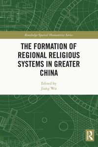 Produktbild: The Formation of Regional Religious Systems in Greater China