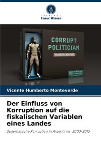 Produktbild: Der Einfluss von Korruption auf die fiskalischen Variablen eines Landes