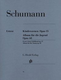 Bild vom Artikel Robert Schumann - Kinderszenen op. 15 und Album für die Jugend op. 68 vom Autor Robert Schumann