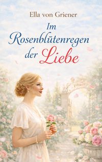 Produktbild: Im Rosenbl&uuml;tenregen der Liebe